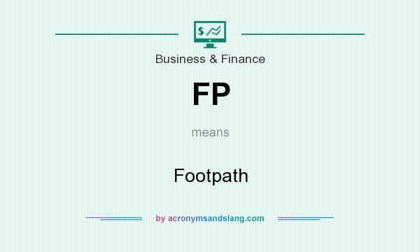 What does FP mean? It stands for Footpath
