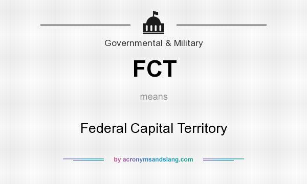 What does FCT mean? It stands for Federal Capital Territory