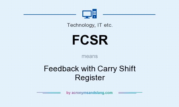 What does FCSR mean? It stands for Feedback with Carry Shift Register