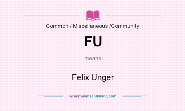 What does FU mean? It stands for Felix Unger