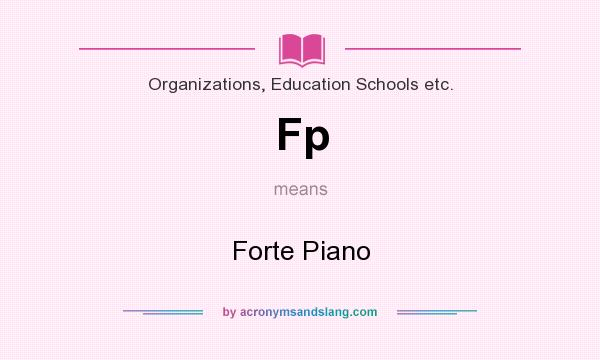 What does Fp mean? It stands for Forte Piano