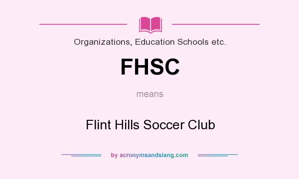What does FHSC mean? It stands for Flint Hills Soccer Club