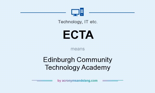 What does ECTA mean? It stands for Edinburgh Community Technology Academy