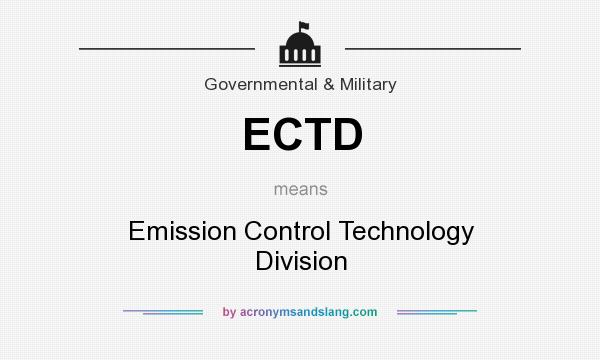 What does ECTD mean? It stands for Emission Control Technology Division
