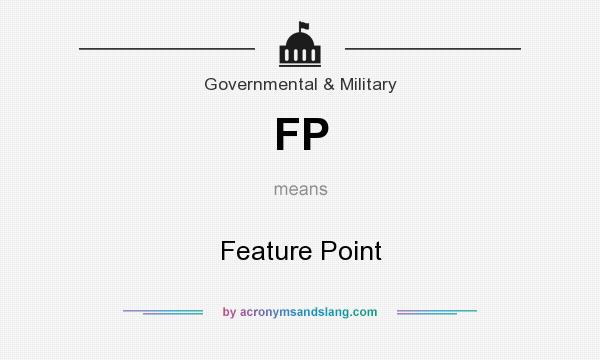 What does FP mean? It stands for Feature Point
