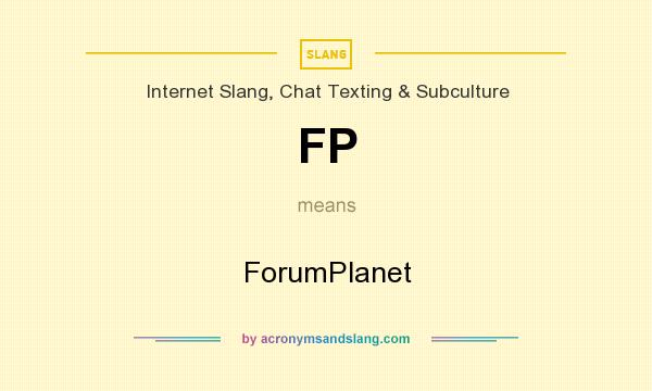 What does FP mean? It stands for ForumPlanet