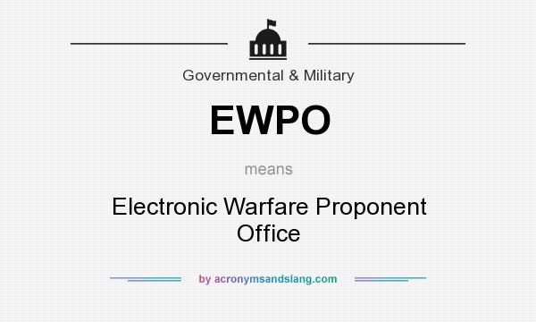 What does EWPO mean? It stands for Electronic Warfare Proponent Office