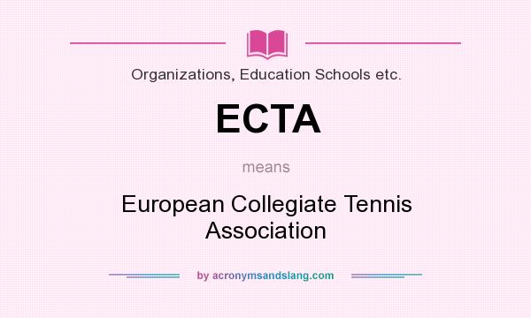 What does ECTA mean? It stands for European Collegiate Tennis Association
