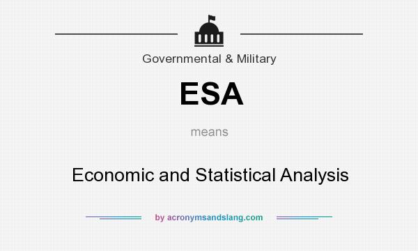 What does ESA mean? It stands for Economic and Statistical Analysis