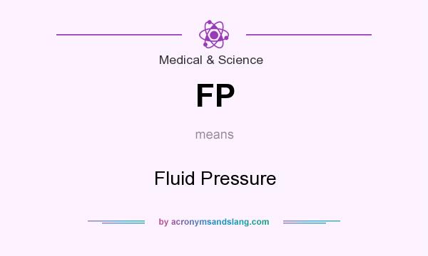 What does FP mean? It stands for Fluid Pressure