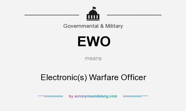 What does EWO mean? It stands for Electronic(s) Warfare Officer