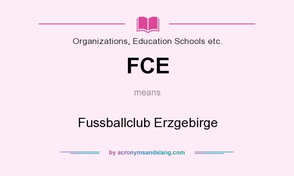 What does FCE mean? It stands for Fussballclub Erzgebirge