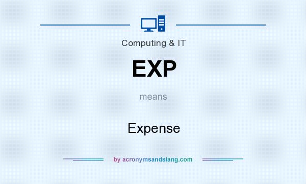 What does EXP mean? It stands for Expense