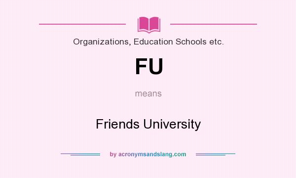 What does FU mean? It stands for Friends University