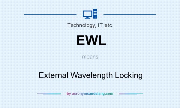 What does EWL mean? It stands for External Wavelength Locking