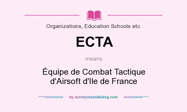 What does ECTA mean? It stands for Équipe de Combat Tactique d`Airsoft d`Ile de France