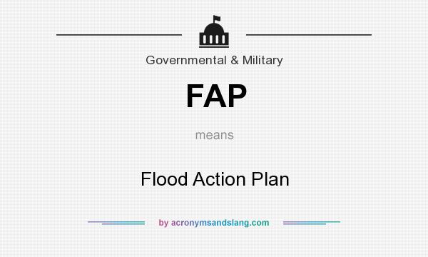 What does FAP mean? It stands for Flood Action Plan