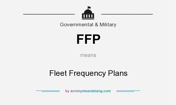 What does FFP mean? It stands for Fleet Frequency Plans
