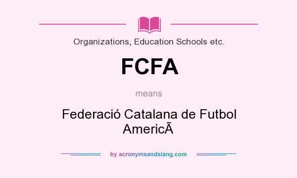 What does FCFA mean? It stands for Federació Catalana de Futbol Americ