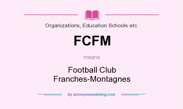 What does FCFM mean? It stands for Football Club Franches-Montagnes