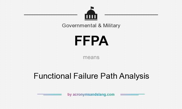 What does FFPA mean? It stands for Functional Failure Path Analysis
