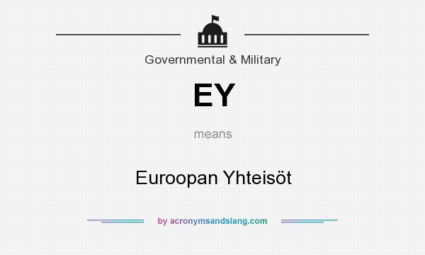 What does EY mean? It stands for Euroopan Yhteisöt