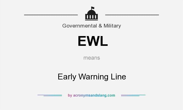 What does EWL mean? It stands for Early Warning Line