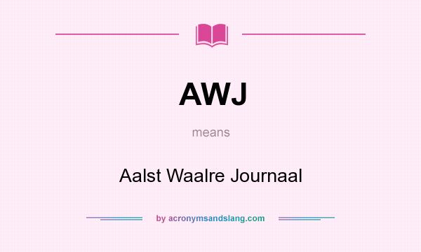 What does AWJ mean? It stands for Aalst Waalre Journaal