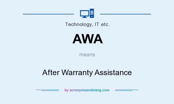 What does AWA mean? It stands for After Warranty Assistance