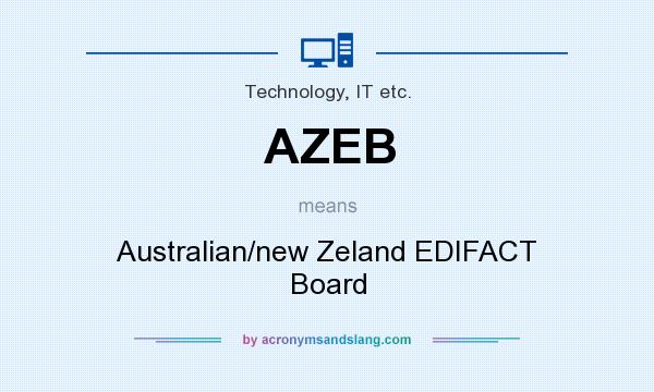 What does AZEB mean? It stands for Australian/new Zeland EDIFACT Board