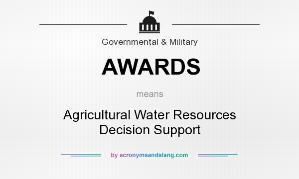 What does AWARDS mean? It stands for Agricultural Water Resources Decision Support