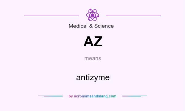 What does AZ mean? It stands for antizyme