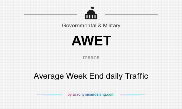 What does AWET mean? It stands for Average Week End daily Traffic