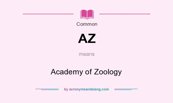 What does AZ mean? It stands for Academy of Zoology