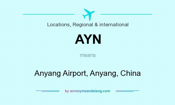 What does AYN mean? It stands for Anyang Airport, Anyang, China