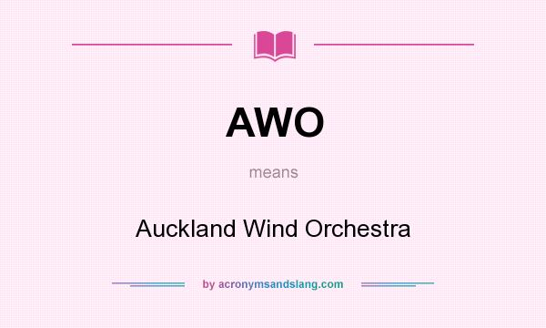 What does AWO mean? It stands for Auckland Wind Orchestra