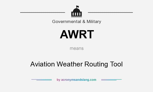 What does AWRT mean? It stands for Aviation Weather Routing Tool