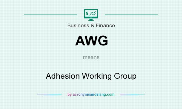 What does AWG mean? It stands for Adhesion Working Group