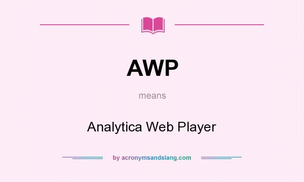 What does AWP mean? It stands for Analytica Web Player