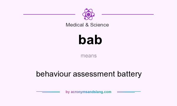 What does bab mean? It stands for behaviour assessment battery
