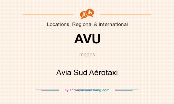 What does AVU mean? It stands for Avia Sud Aérotaxi