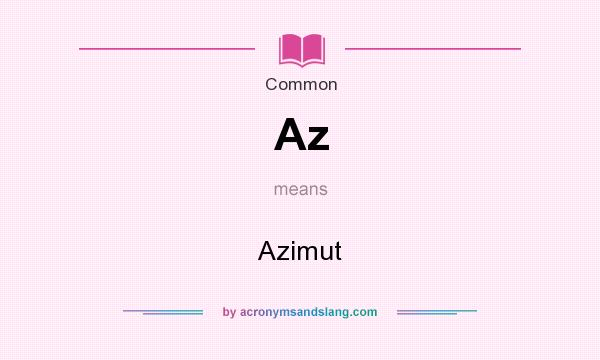 What does Az mean? It stands for Azimut