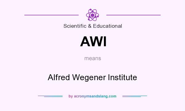What does AWI mean? It stands for Alfred Wegener Institute