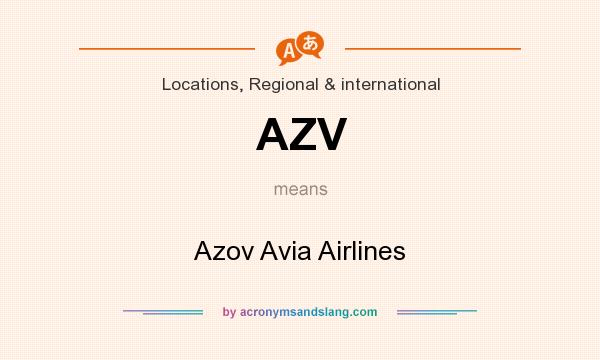 What does AZV mean? It stands for Azov Avia Airlines