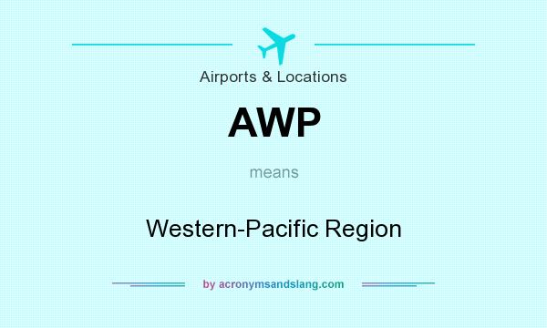 What does AWP mean? It stands for Western-Pacific Region