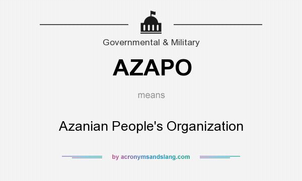 What does AZAPO mean? It stands for Azanian People`s Organization