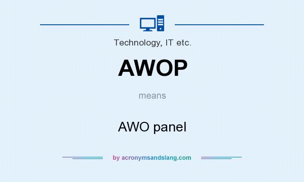 What does AWOP mean? It stands for AWO panel