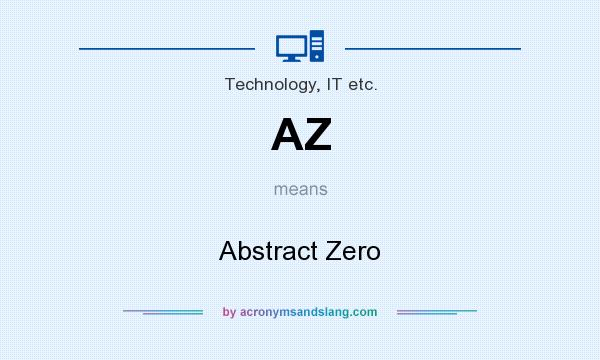 What does AZ mean? It stands for Abstract Zero