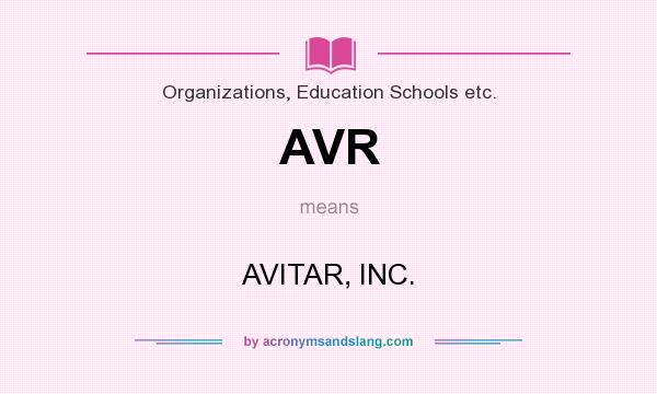 What does AVR mean? It stands for AVITAR, INC.