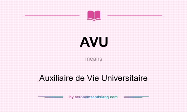 What does AVU mean? It stands for Auxiliaire de Vie Universitaire